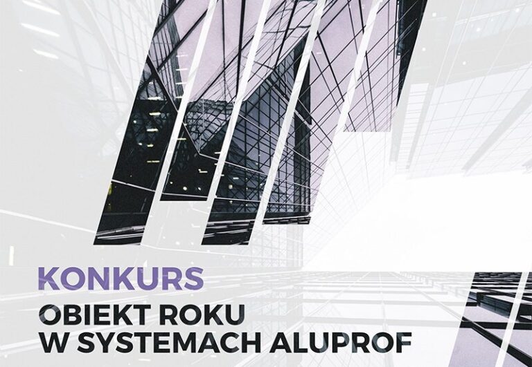 3 EDYCJA KONKURSU  „OBIEKT ROKU W SYSTEMACH ALUPROF”