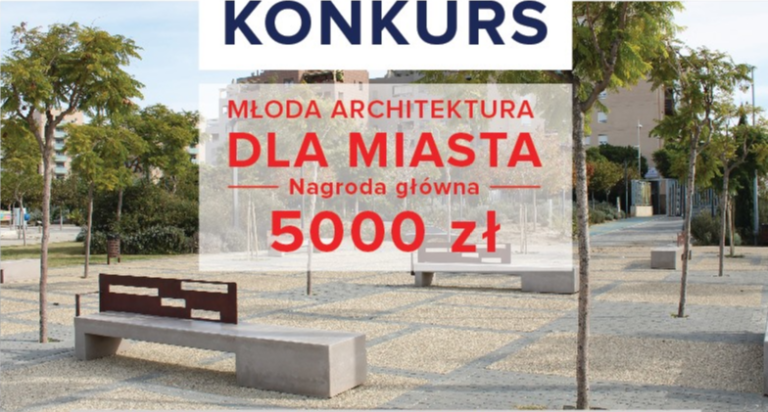 MŁODA ARCHITEKTURA DLA MIASTA – WEŹ UDZIAŁ W KONKURSIE!