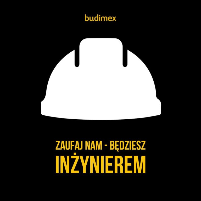 ZAUFAJ NAM – BĘDZIESZ INŻYNIEREM