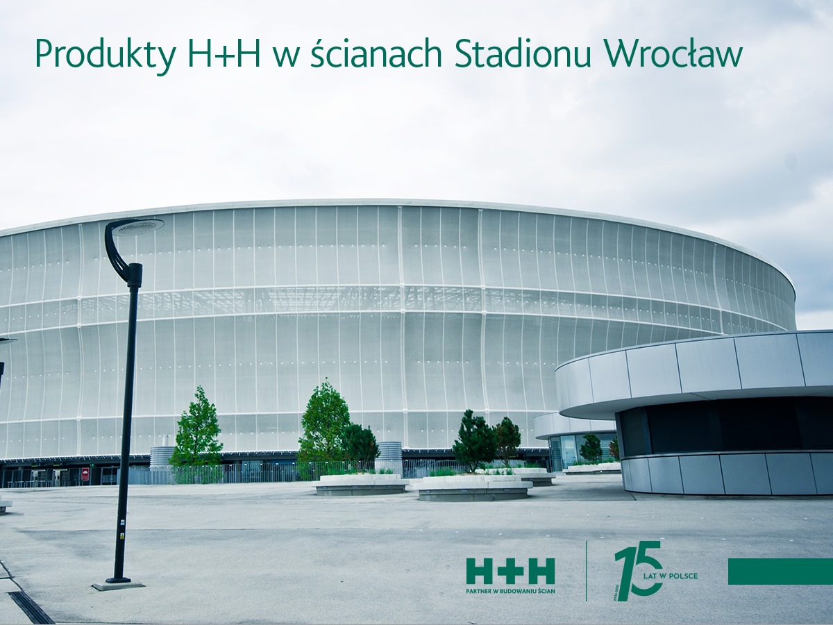 Produkty H+H w ścianach Stadionu Wrocław