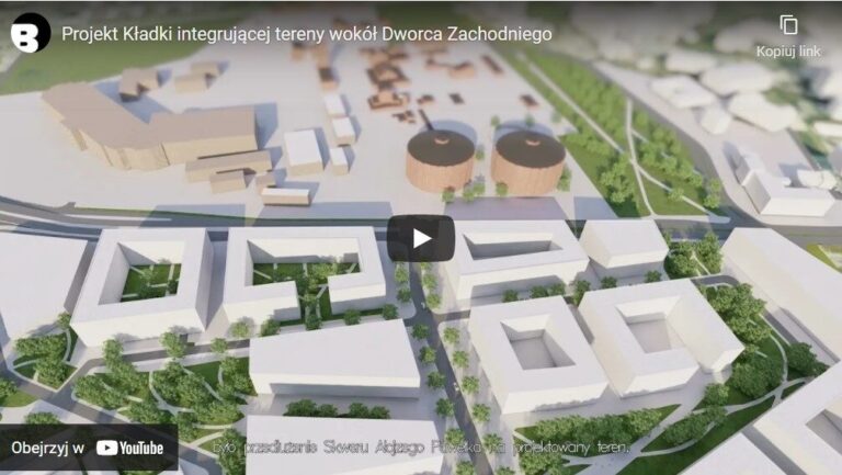 Projekt Kładki integrującej tereny wokół Dworca Zachodniego