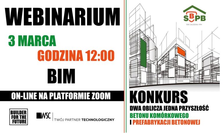 WEBINARIUM „DWA OBLICZA JEDNA PRZYSZŁOŚĆ – BIM” – 03.03.2022