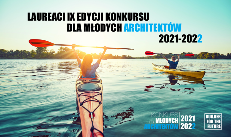 Rozstrzygnięcie IX edycji Konkursu dla Młodych Architektów 2021-2022