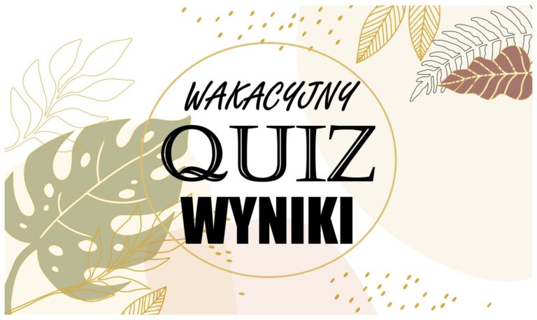 WYNIKI WAKACYJNEGO QUIZU SPB
