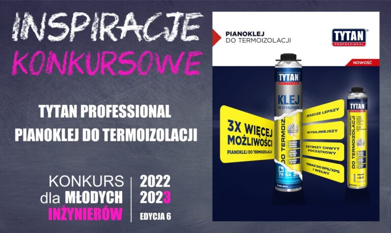 PIANOKLEJ DO TERMOIZOLACJI TYTAN PROFESSIONAL – INSPIRACJE KONKURSOWE KDMI