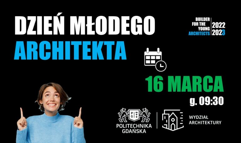 DZIEŃ MŁODEGO ARCHITEKTA NA POLITECHNICE GDAŃSKIEJ!