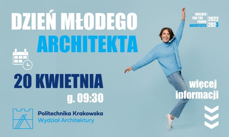 DZIEŃ MŁODEGO ARCHITEKTA NA POLITECHNICE KRAKOWSKIEJ