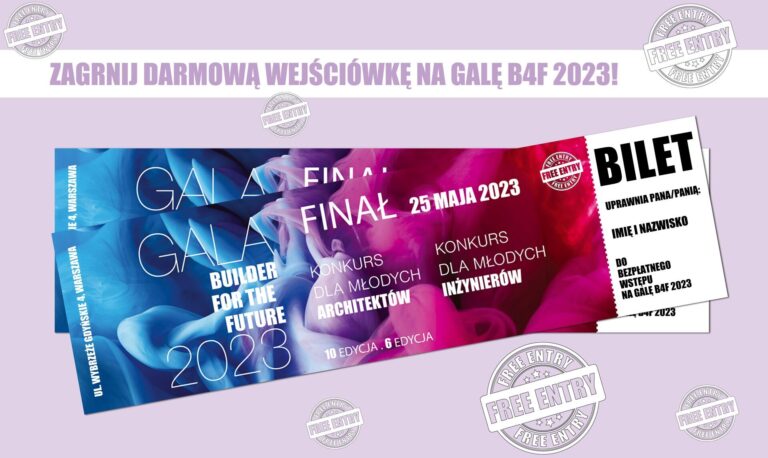 ZGARNIJ DARMOWĄ WEJŚCIÓWKĘ NA GALĘ B4F 2023!