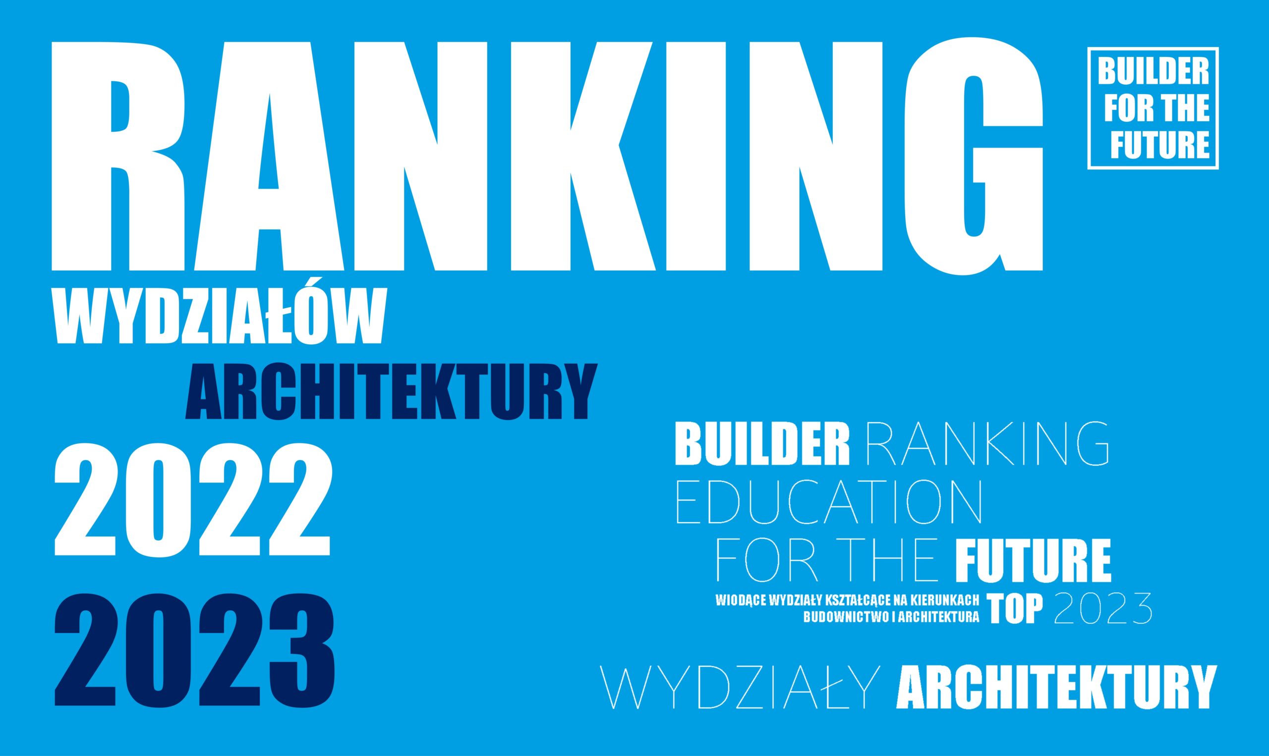 RANKING WYDZIAŁÓW ARCHITEKTURY – BUILDER RANKING EDUCATION FOR THE FUTURE TOP 2023