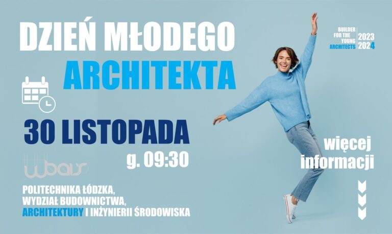 DZIEŃ MŁODEGO ARCHITEKTA NA POLITECHNICE ŁÓDZKIEJ