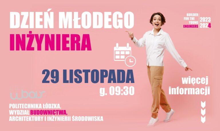 DZIEŃ MŁODEGO INŻYNIERA NA POLITECHNICE ŁÓDZKIEJ