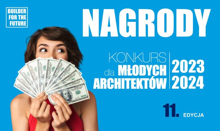 NAGRODY W XI EDYCJI KONKURSU DLA MŁODYCH ARCHITEKTÓW
