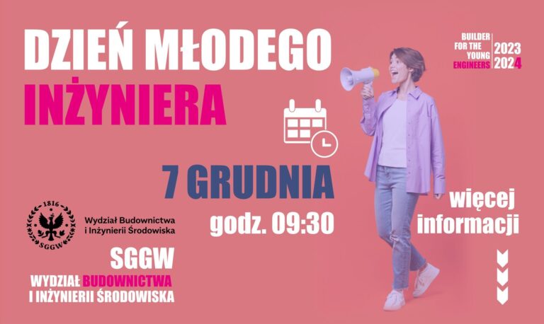 DZIEŃ MŁODEGO INŻYNIERA NA SGGW W WARSZAWIE
