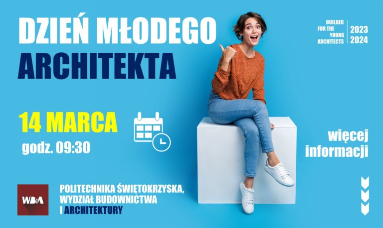 DZIEŃ MŁODEGO ARCHITEKTA NA POLITECHNICE ŚWIĘTOKRZYSKIEJ