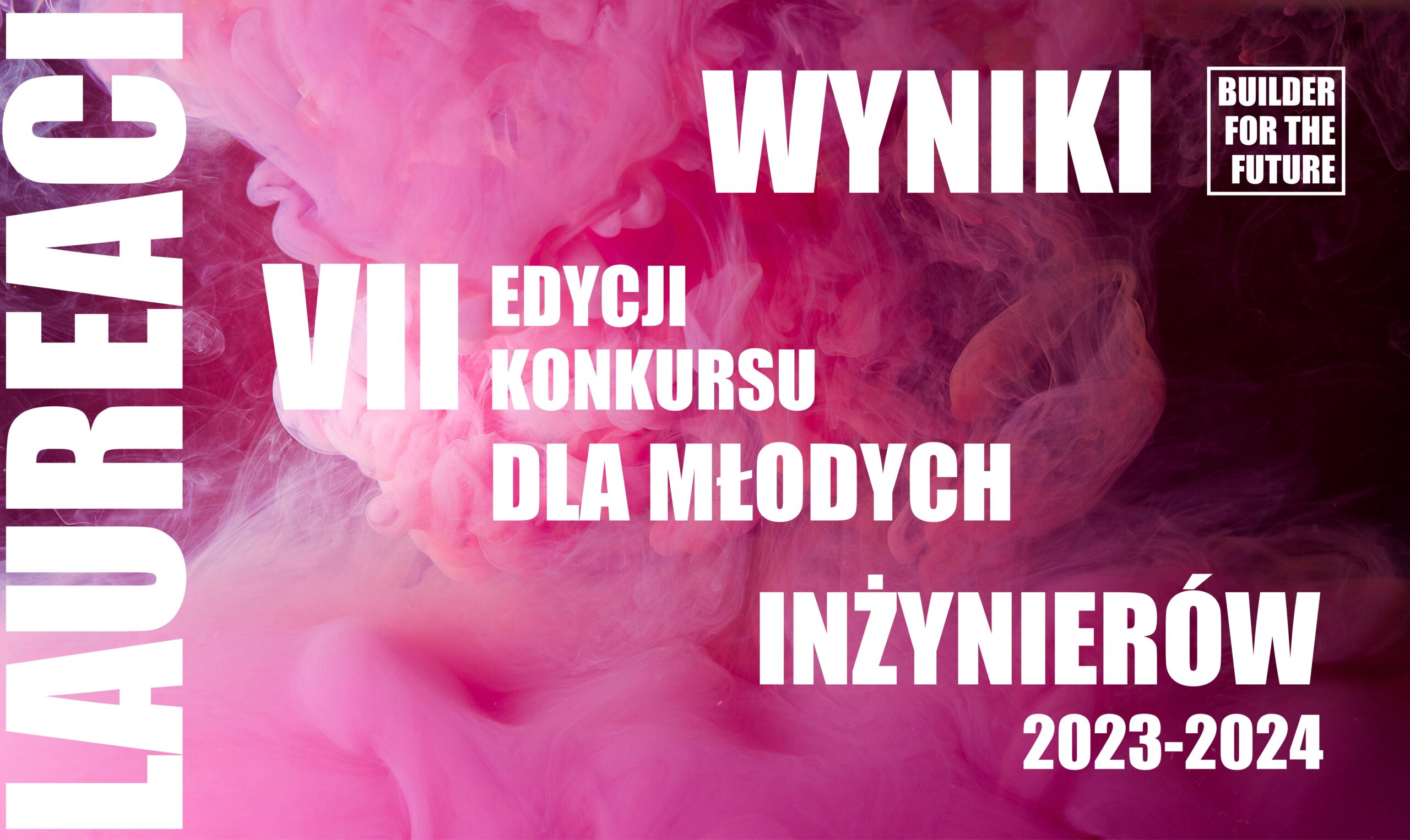 WYNIKI VII EDYCJI KONKURSU DLA MŁODYCH INŻYNIERÓW