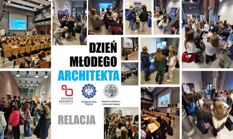 ZORGANIZOWALIŚMY DZIEŃ MŁODEGO ARCHITEKTA NA POLITECHNICE ŚLĄSKIEJ