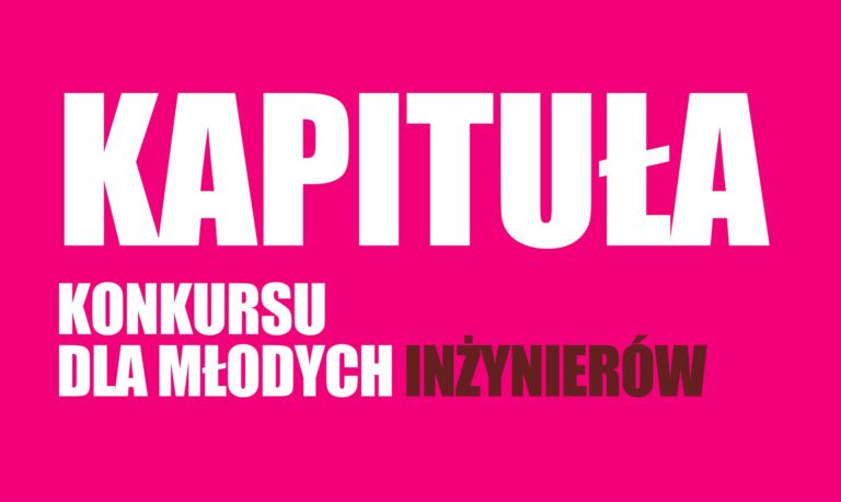 KAPITUŁA KONKURSU DLA MŁODYCH INŻYNIERÓW