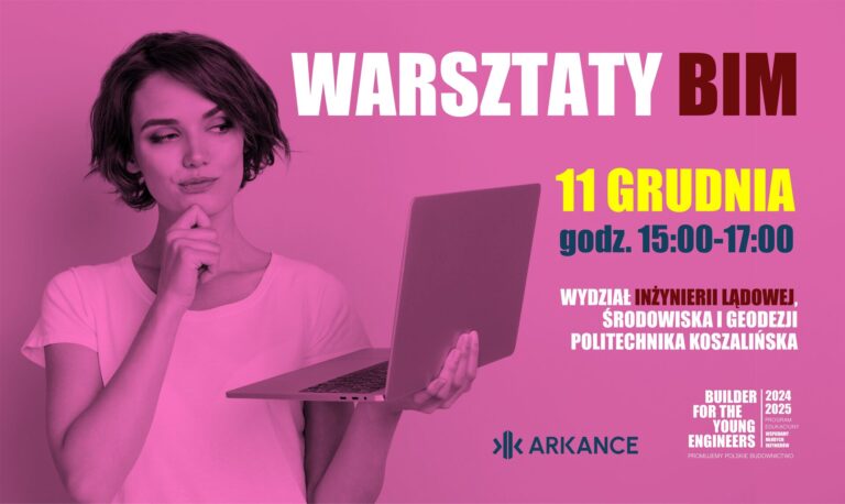 WARSZTATY BIM: „Tworzenie modelu szalunkowego, Specyfikacja obiektów inżynierskich, budownictwo modułowe w Revit”