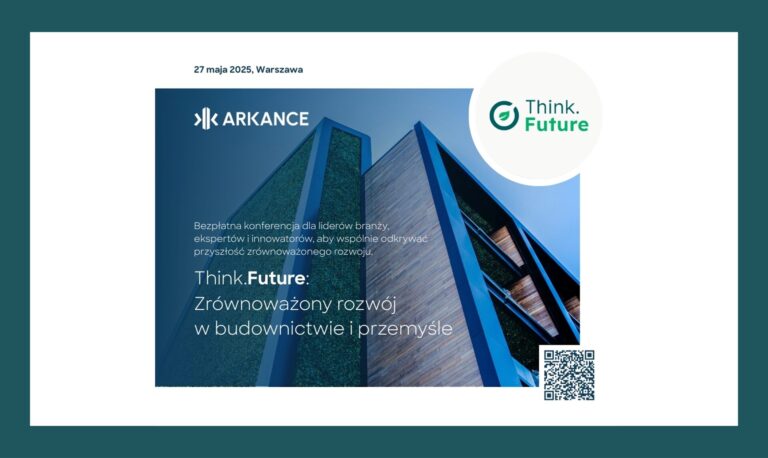 Think Future: Zrównoważony rozwój w budownictwie i przemyśle.