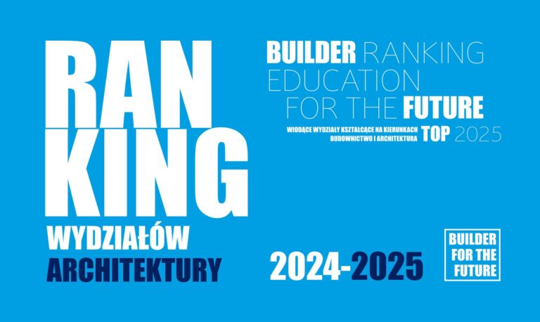 BUILDER RANKING EDUCATION FOR THE FUTURE TOP 2025 – WYDZIAŁY ARCHITEKTURY