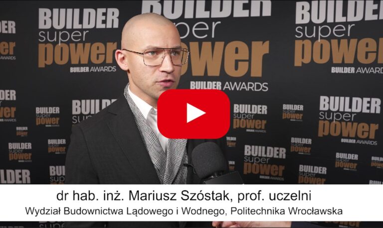BUILDER SUPER POWER 2025 – dr hab. inż. Mariusz Szóstak, prof. uczelni