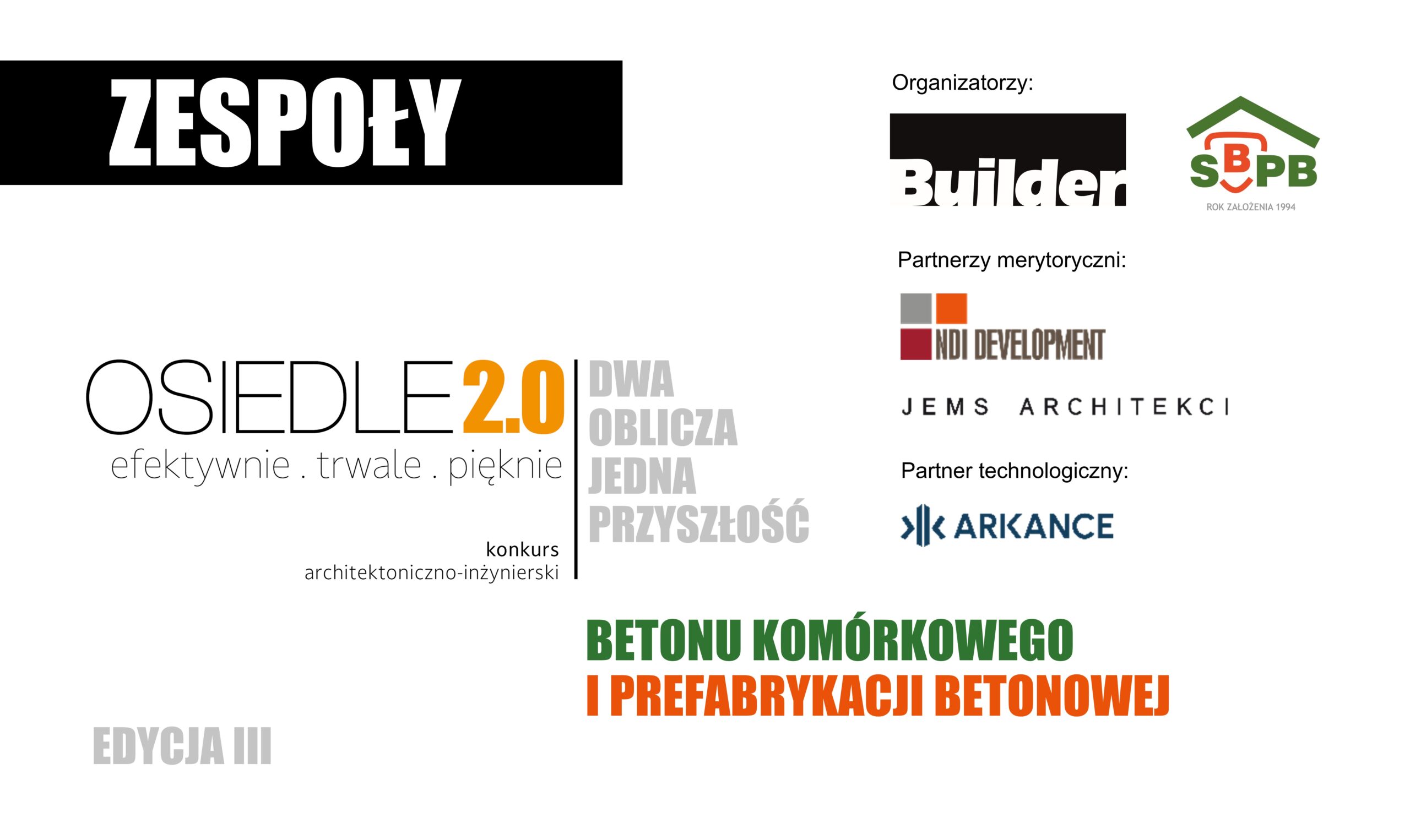 ZESPOŁY ZAKWALIFIKOWANE DO III EDYCJI KONKURSU „DWA OBLICZA JEDNA PRZYSZŁOŚĆ”