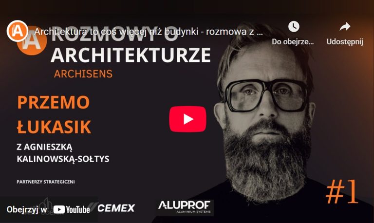 Architektura to coś więcej niż budynki – rozmowa z Przemo Łukasikiem