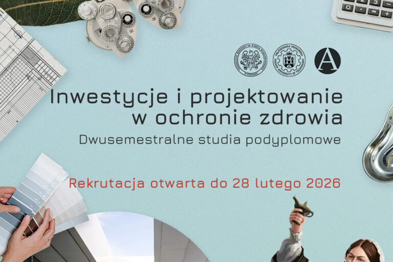 Trwa nabór na III edycję studiów podyplomowych „Inwestycje i projektowanie w ochronie zdrowia”!