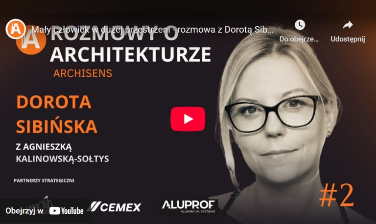 Mały człowiek w dużej przestrzeni – rozmowa z Dorotą Sibińską