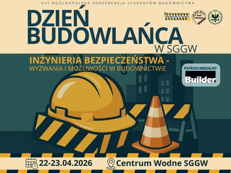  XIII edycja Ogólnopolskiej Konferencji „Dzień Budowlańca w SGGW” 