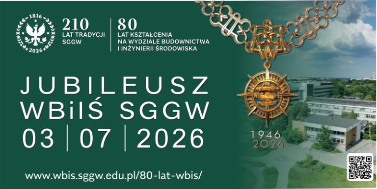 Jubileusz 80 Lat Kształcenia na Wydziale Budownictwa i Inżynierii Środowiska Szkoły Głównej Gospodarstwa Wiejskiego w Warszawie